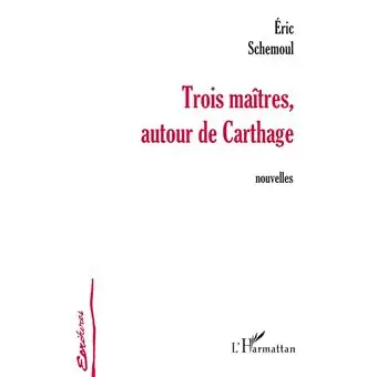 Couverture de Trois Maîtres, autour de Carthage